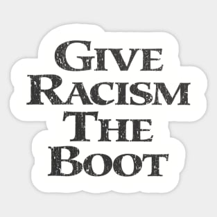 Give Racism the Boot 1993 Sticker